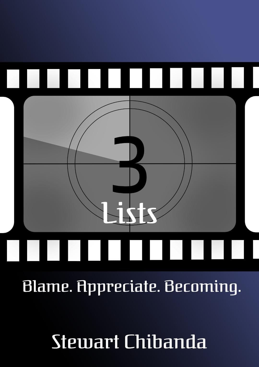 3 Lists: Blame. Appreciate. Becoming